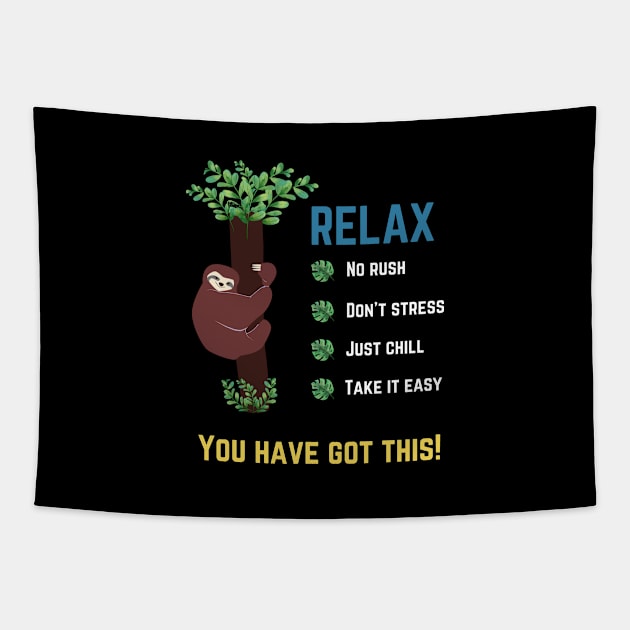 Relax. You have got this! Tapestry by InspiredCreative