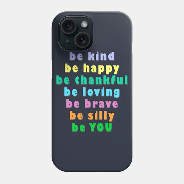 Be Kind - Anti Bullying Phone Case by DeesDeesigns