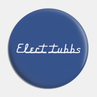 Elect Tubbs Pin