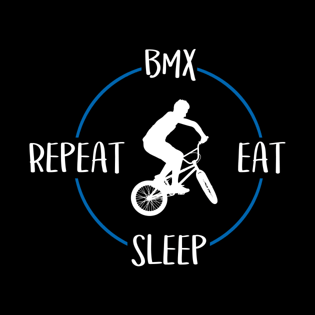 BMX Eat Sleep Repeat Gift For BMX Riders & BMX Lovers by OceanRadar