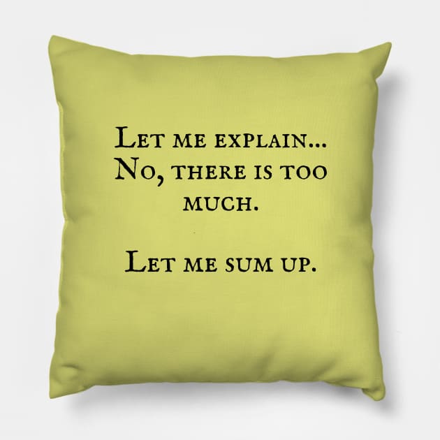 The Princess Bride/Let me explain Pillow by Said with wit