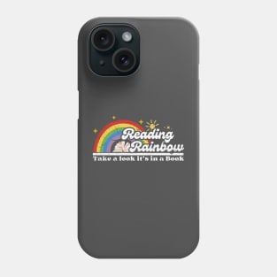 Take a Look, it's In a Book Reading Rainbow Phone Case