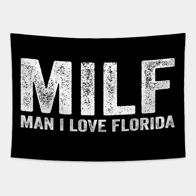 Funny MILF MILF Man I Love Florida Tapestry by Alex21