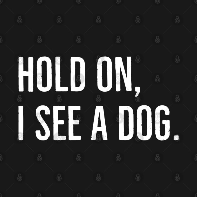 Hold On, I See A Dog. by evokearo