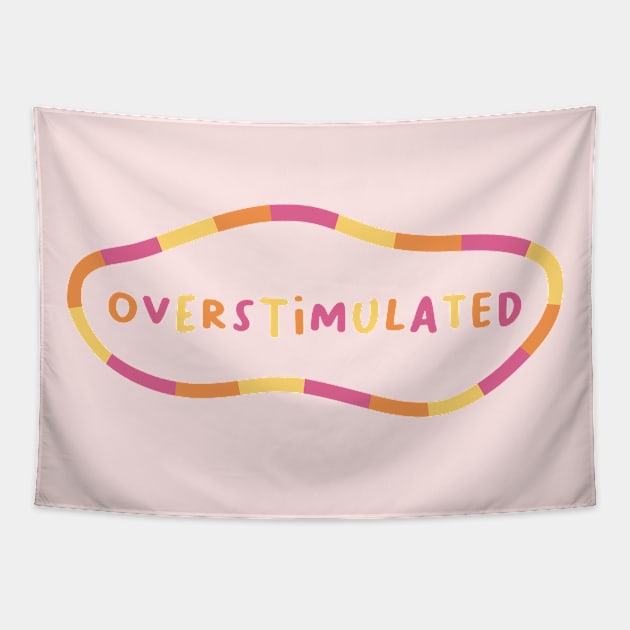 Overstimulated (Variant 1) Tapestry by Amelia