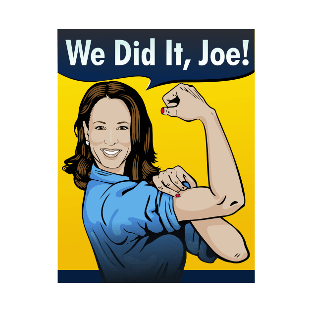 Kamala Harris We Did It, Joe! by AmoebaPillow