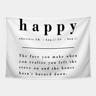 Definition of Happy - No fire damage Tapestry