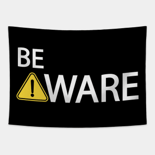 Be aware typography design Tapestry