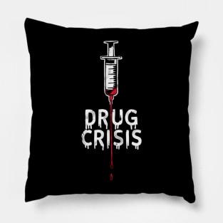 Drug Crisis Pillow