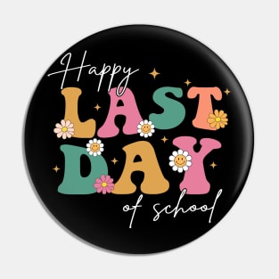 Retro Happy Last Day Of School Graduation Groovy Teacher Student Pin