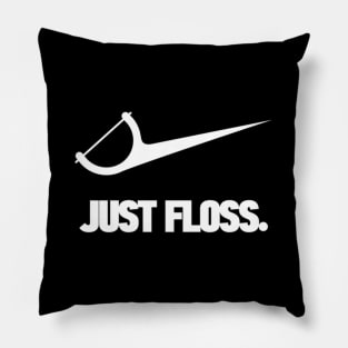 Dentist Just Floss Dental Office Pillow