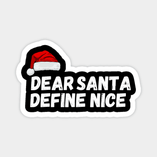 Dear Santa, Define Nice Christmas Magnet