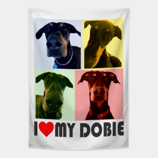 I love my Dobie Doberman Tapestry