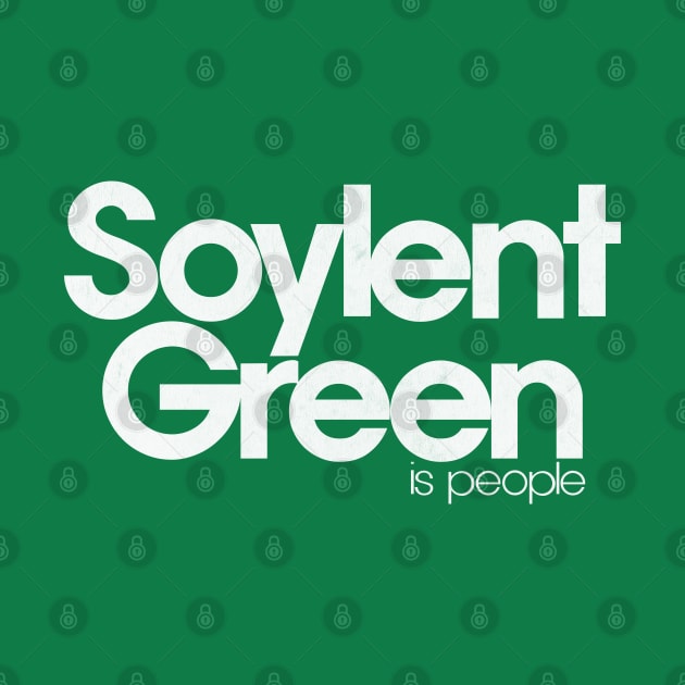 Soylent Green Is People by DankFutura