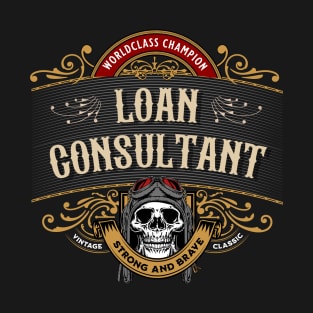 Loan Consultant - Worldclass Champion Design T-Shirt