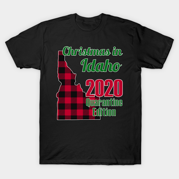 Discover 2020 Idaho Quarantine Christmas - Matching Family - Chritstmas Idaho - T-Shirt