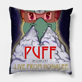 Puff: Live From Honalee Pillow