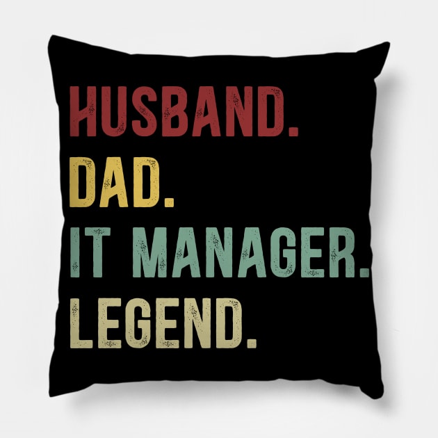 IT Manager Funny Vintage Retro Shirt Husband Dad IT Manager Legend Pillow by Foatui