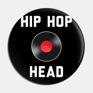 Hip Hop Head - Gift for Hip Hop Lovers Pin