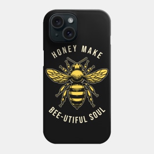 Honey Make Bee-utiful Soul Phone Case