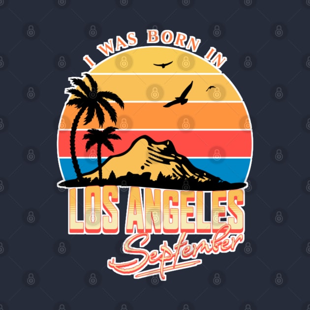 Was born in Los Angeles, September Retro by AchioSHan