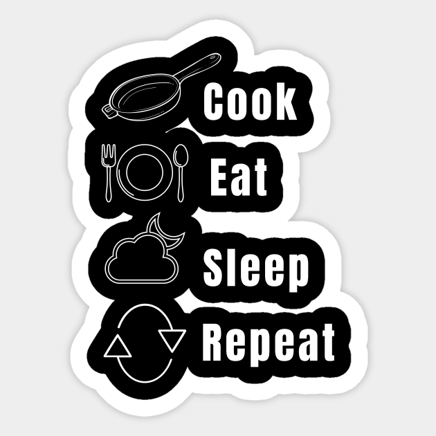 Cook Repeat Cooking Catering Foodie Food Pasta Burger Taco Sarcastic Funny Meme Emotional Cute Gift Happy Fun Introvert Geek Hipster Silly Inspirational Motivational Birthday Present Repeat Pegatina Teepublic Mx