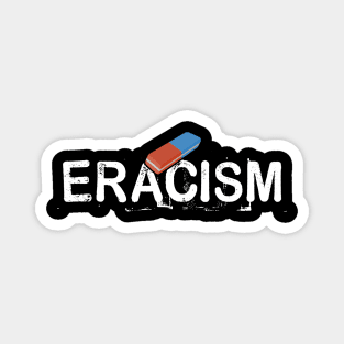 ERACISM Magnet