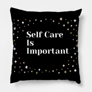 Self Care Is Important With Sparkle Design Pillow