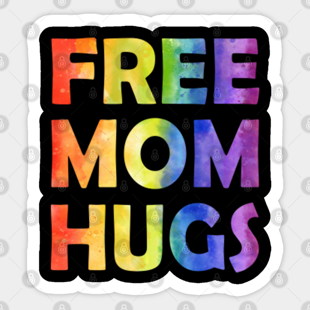 Free Mom Hugs Pride LGBTQ Gay Rights Straight Support TieDye - Free Mom Hugs - Sticker