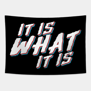 IT IS WHAT IT IS Tapestry