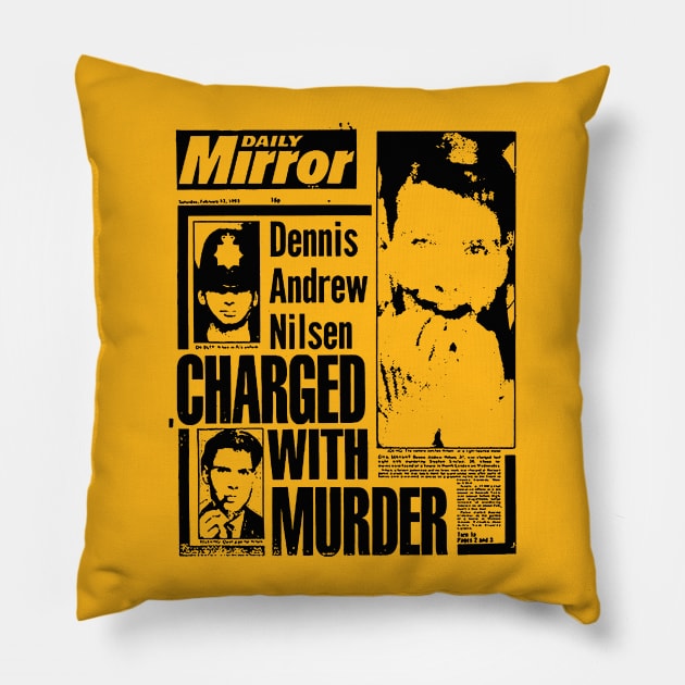 Dennis Nilsen Charged With Murder Pillow by DankFutura