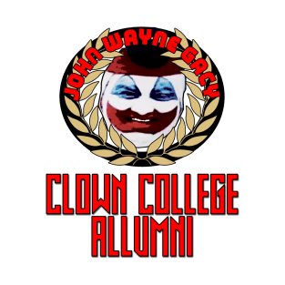 John Wayne Gacy Clown College Allumni T-Shirt