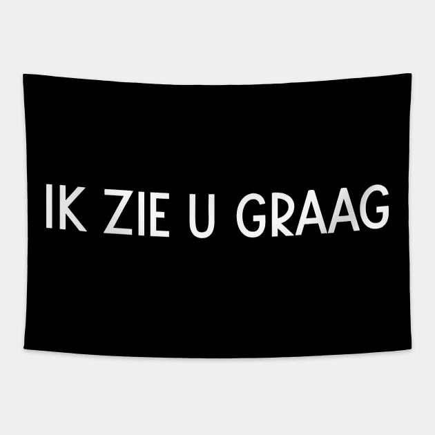 IK ZIE U GRAAG Tapestry by be-empowered