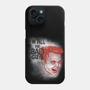 All the Bad Guys Phone Case