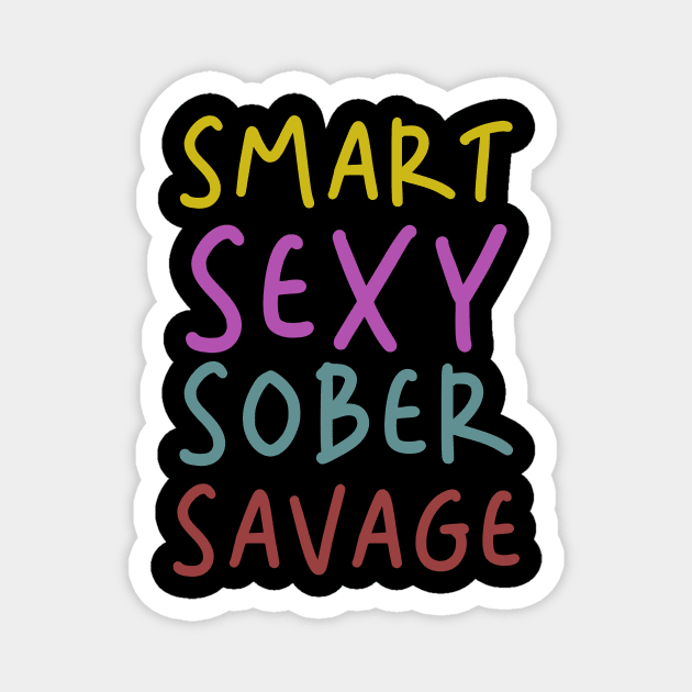 smart sexy sober savage Magnet by Collage Collective Berlin