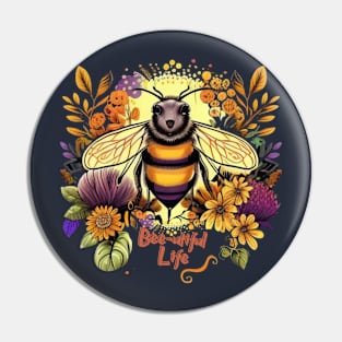 Bee-utiful Life Pin