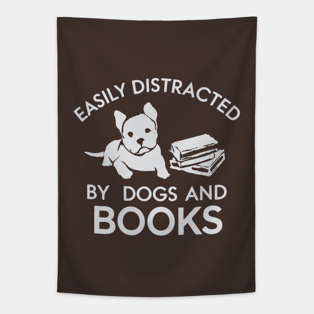 Easily Distracted By Dogs and Books Tapestry by Chrislkf