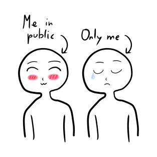 Me in public and Only me - Not Hamlet Design T-Shirt