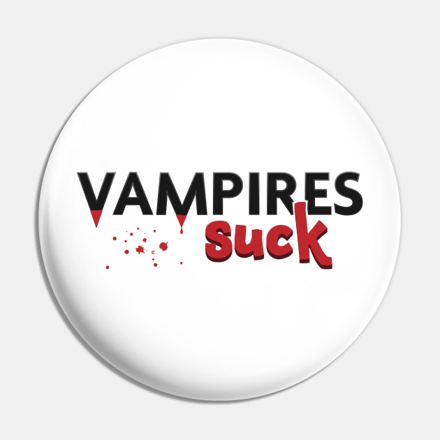 Vampires Suck Pin by CuriousCurios