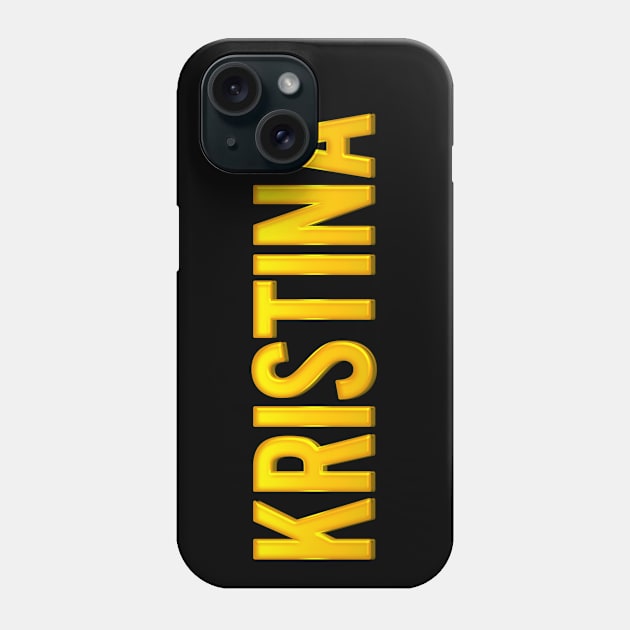 Kristina Name Phone Case by xesed