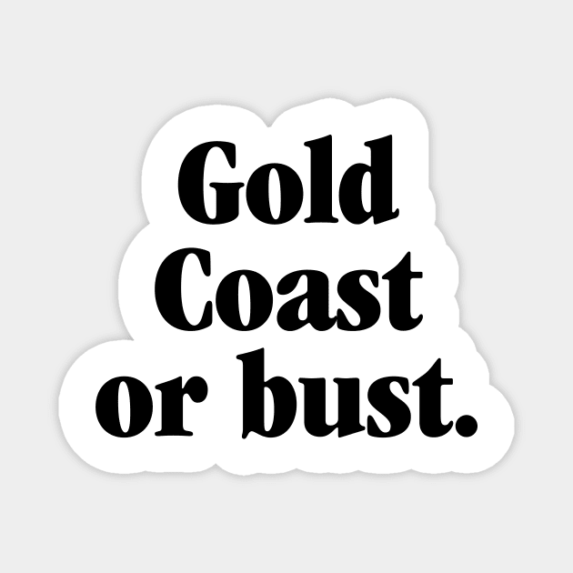 Gold Coast or Bust. - Ansett Wet TShirt Holidays Magnet by SNAustralia