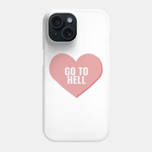 Go To Hell Phone Case