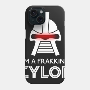 Frakking cylon Phone Case