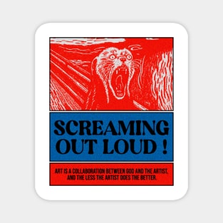 Screaming out loud ! Magnet