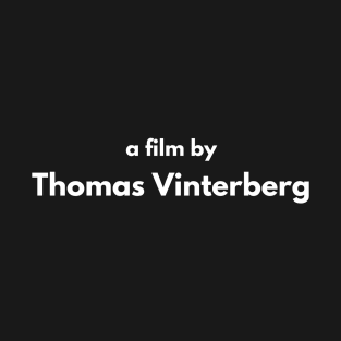 Directed by Thomas Vinterberg Anohter Round T-Shirt