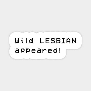 Wild Lesbian Appeared - Lesbian Gaming Magnet