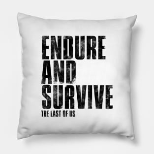 ENDURE AND SURVIVE (Black) Pillow