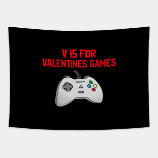 V Is For Video Games Funny Valentines Day gifts Tapestry