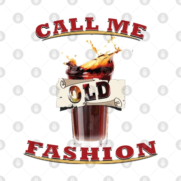 Call me old fashion by TeeText