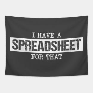 I Have a Spreadsheet For That Funny Humor Tapestry